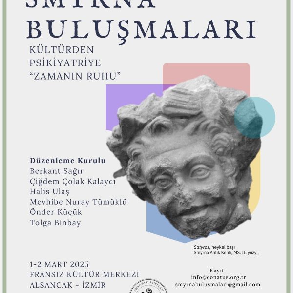 Smyrna Buluşmaları – Kültürden Psikiyatriye – Zamanın Ruhu